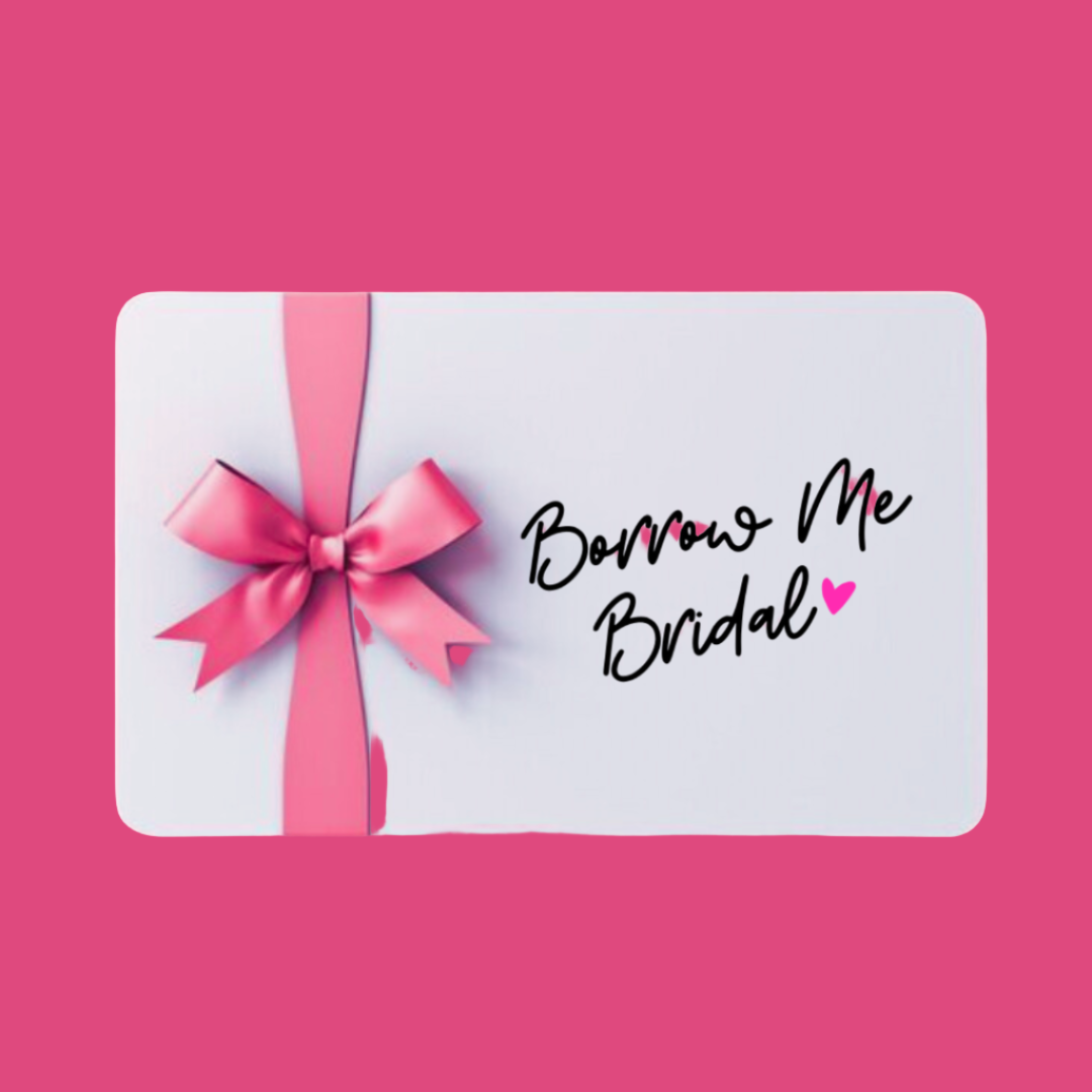 Borrow Me Bridal Gift Card